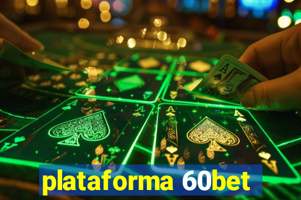 plataforma 60bet